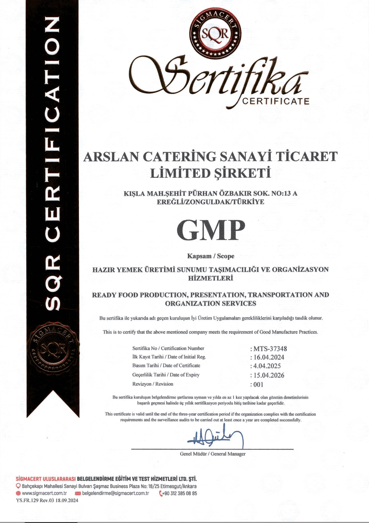 Arslan Catering GMP (İyi Üretim Uygulamaları) sertifikası. Sigmacert tarafından hazır yemek üretimi ve catering hizmetleri için verilmiştir.