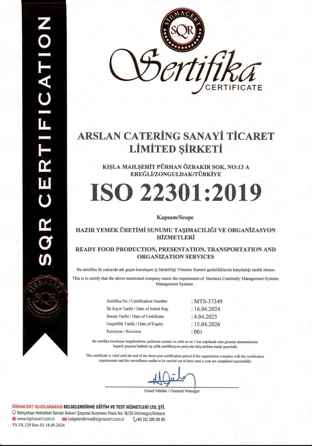 Arslan Catering ISO 22301:2019 İş Sürekliliği Yönetim Sistemi sertifikası. Sigmacert onaylı catering hizmetleri belgesi.